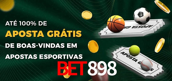 Bet898 Ate 100% de Aposta Gratis